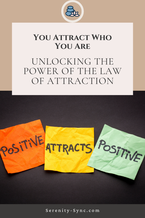 You attract who you are