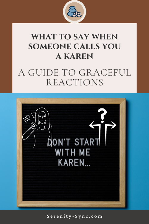 what to say when someone calls you a karen